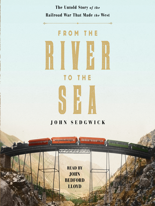 Title details for From the River to the Sea by John Sedgwick - Available